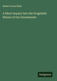 Produktbild: A Short Inquiry Into the Progitable Nature of Our Investments