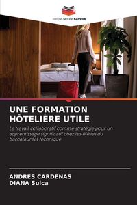 Produktbild: Une Formation H&ocirc;teli&egrave;re Utile