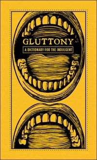 Produktbild: Gluttony: A Dictionary for the Indulgent