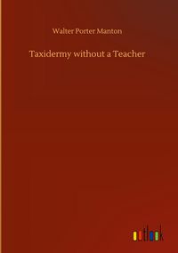 Produktbild: Taxidermy without a Teacher