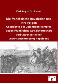 Produktbild: Die franz&ouml;sische Revolution und ihre Folgen