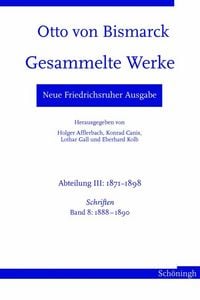 Produktbild: Otto von Bismarck. Gesammelte Werke - Neue Friedrichsruher Ausgabe