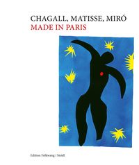 Bild vom Artikel Chagall, Matisse, Miró. Made in Paris vom Autor 
