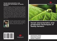 Produktbild: Social characteristics and production techniques of family farmers