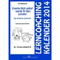 Produktbild: Coache Dich selbst - werde fit f&uuml;rs Lernen! Lerncoaching Kalender 2014