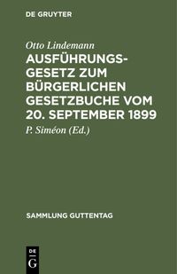 Produktbild: Ausf&uuml;hrungsgesetz zum B&uuml;rgerlichen Gesetzbuche vom 20. September 1899