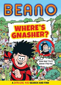 Produktbild: BEANO Where's Gnasher?: A Barking Mad Search and Find Book (Beano Non-fiction)