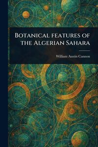 Produktbild: Botanical Features of the Algerian Sahara