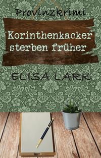 Produktbild: Korinthenkacker sterben fr&uuml;her