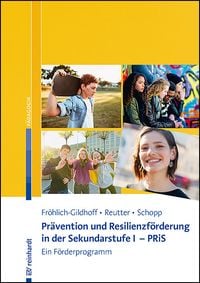 Produktbild: Pr&auml;vention und Resilienzf&ouml;rderung in der Sekundarstufe I - PRiS