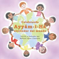 Produktbild: Celebrando Ayyam-i-Ha alrededor del mundo