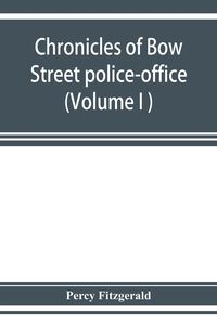 Produktbild: Chronicles of Bow Street police-office (Volume I )