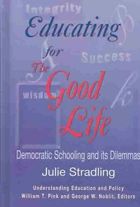 Produktbild: Stradling, J: Educating for the Good Life