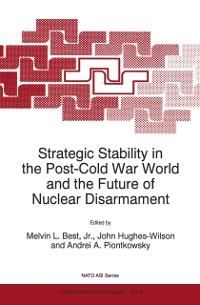 Produktbild: Strategic Stability in the Post-Cold War World and the Future of Nuclear Disarmament