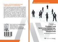 Produktbild: Prozess- und Serviceoptimierungs&shy;m&ouml;glichkeiten in Fitnessclubs