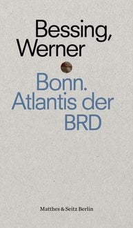 Produktbild: Bonn. Atlantis der BRD