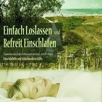 Produktbild: Einfach loslassen, befreit einschlafen - Traumreise durch den Fichtenwald ans Meer