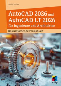 Produktbild: AutoCAD 2026 und AutoCAD LT 2026 für Ingenieure und Architekten