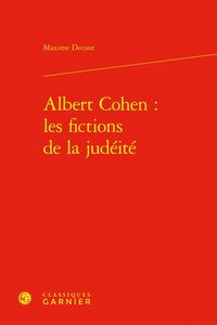 Produktbild: Albert Cohen : Les Fictions de la Judeite