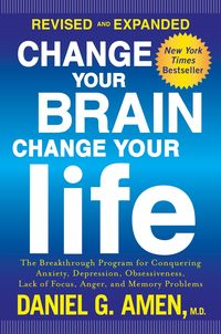 Bild vom Artikel Change Your Brain, Change Your Life: The Breakthrough Program for Conquering Anxiety, Depression, Obsessiveness, Lack of Focus, Anger, and Memory Prob vom Autor Daniel G. Amen