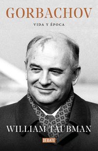 Produktbild: Gorbachov : vida y &eacute;poca