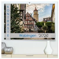 Produktbild: Kontraste Waiblingen (hochwertiger Premium Wandkalender 2026 DIN A2 quer), Kunstdruck in Hochglanz