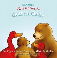 Produktbild: Dr. Craig`s "Wie ist Gott?" Gott ist Geist