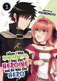 Produktbild: When I Was Reincarnated in Another World, I Was a Heroine and He Was a Hero Vol.2