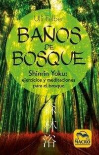 Produktbild: Ba&ntilde;os de bosque : shinrin-yoku : ejercicios y meditaciones para el bosque