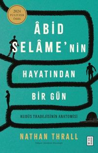 Produktbild: Abid Selamenin Hayatindan Bir G&uuml;n - Kud&uuml;s Tradejisinin Anatomisi