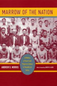 Produktbild: Morris, A: Marrow of the Nation - A History of Sport and Phy