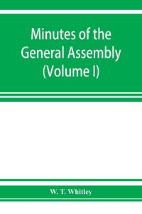 Produktbild: Minutes of the General Assembly of the General Baptist churches in England
