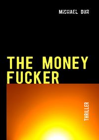 Produktbild: The Money Fucker