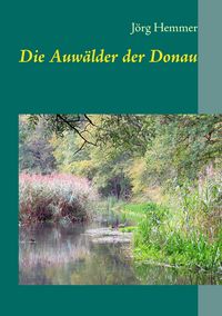 Produktbild: Die Auw&auml;lder der Donau