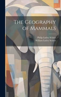 Produktbild: The Geography of Mammals