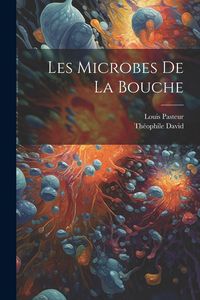 Produktbild: Les microbes de la bouche