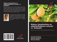 Produktbild: Wp&iquest;yw chemikali&oacute;w na sapota(Malikara achras) cv. Kalipatti