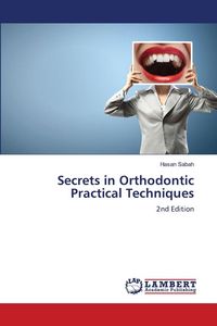 Produktbild: Secrets in Orthodontic Practical Techniques