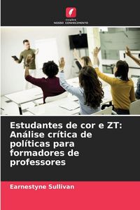 Produktbild: Estudantes de cor e ZT: An&aacute;lise cr&iacute;tica de pol&iacute;ticas para formadores de professores