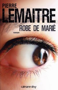 Bild vom Artikel Robe de marié vom Autor Pierre Lemaitre
