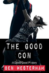 Produktbild: The Good Con (David Good private investigator, #5)