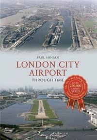 Produktbild: London City Airport Through Time