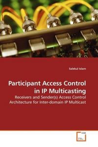 Produktbild: Islam, S: Participant Access Control in IP Multicasting