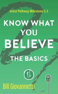 Produktbild: Know What You Believe: Grace Pathway Milestone 3.3