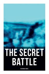 Produktbild: The Secret Battle (Historical Novel)
