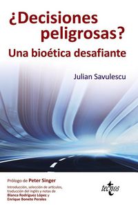 Produktbild: &iquest;Decisiones peligrosas? : un bio&eacute;tica desafiante
