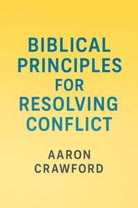 Produktbild: Biblical Principles for Resolving Conflict