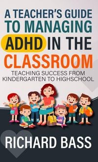Produktbild: A Teacher's Guide to Managing ADHD in the Classroom