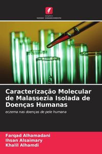 Produktbild: Caracteriza&ccedil;&atilde;o Molecular de Malassezia Isolada de Doen&ccedil;as Humanas