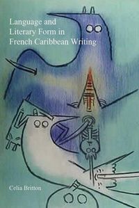 Produktbild: Britton, C: Language and Literary Form in French Caribbean W